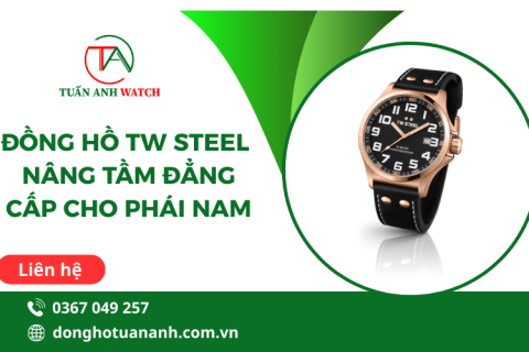 Đồng hồ TW Steel -  Nâng tầm đẳng cấp cho phái nam